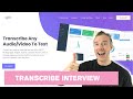 Transcribe interview - How to transcribe interviews and convert to text? Automatic transcription.