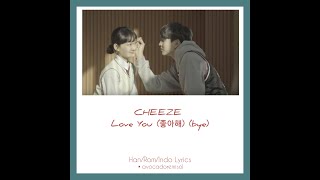 Download Lagu CHEEZE (치즈)_Love You (좋아해) (Bye) Han/Rom/Indo Easy Lyrics MP3