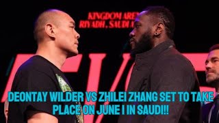 Deontay Wilder set to face Zhilei Zhang on June 1st in Saudi Arabia!!