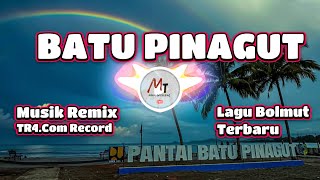 Lagu Baru Remix BATU PINAGUT BOLMUT TR4.Com Record