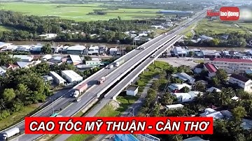 Khởi công tuyến cao tốc Mỹ Thuận - Cần Thơ | NLĐTV
