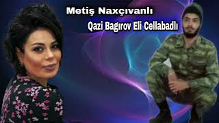 Metis Naxçıvanlı Qazi Bagirov Eli Cellabadlı