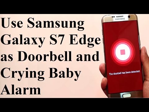 How to Use Samsung Galaxy S7 Edge as Sound Detector for Crying Baby and Doorbell
