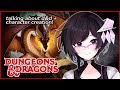 lets talk about dungeons & dragons!! i want to make a character while chatting!