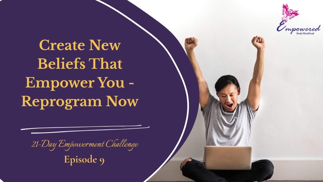 Reprogram Belief 9: Reprogram Your Mind | Create New Beliefs That Empower You - YouTube