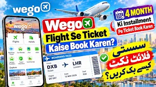 Wego flight Booking  / Wego online ticket booking /flight booking /wego se 4 month ki installment screenshot 4