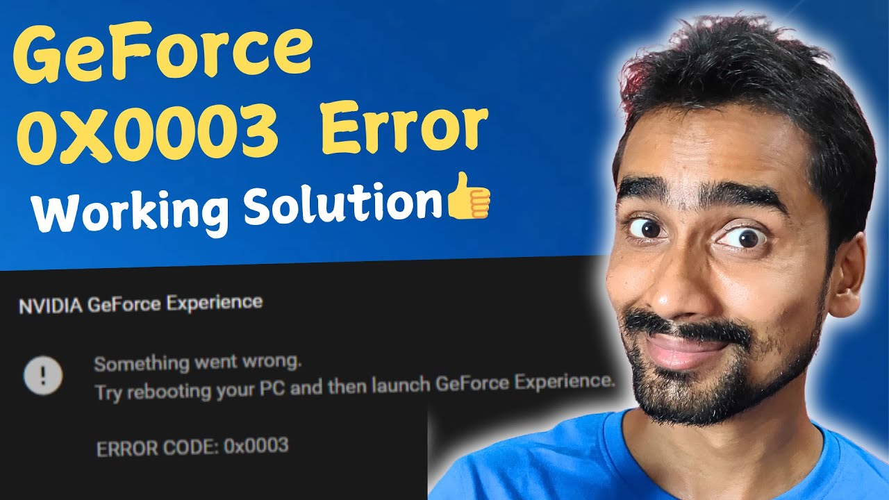 Ultimate Solution] Fix GeForce Experience Error Code: 0x0003