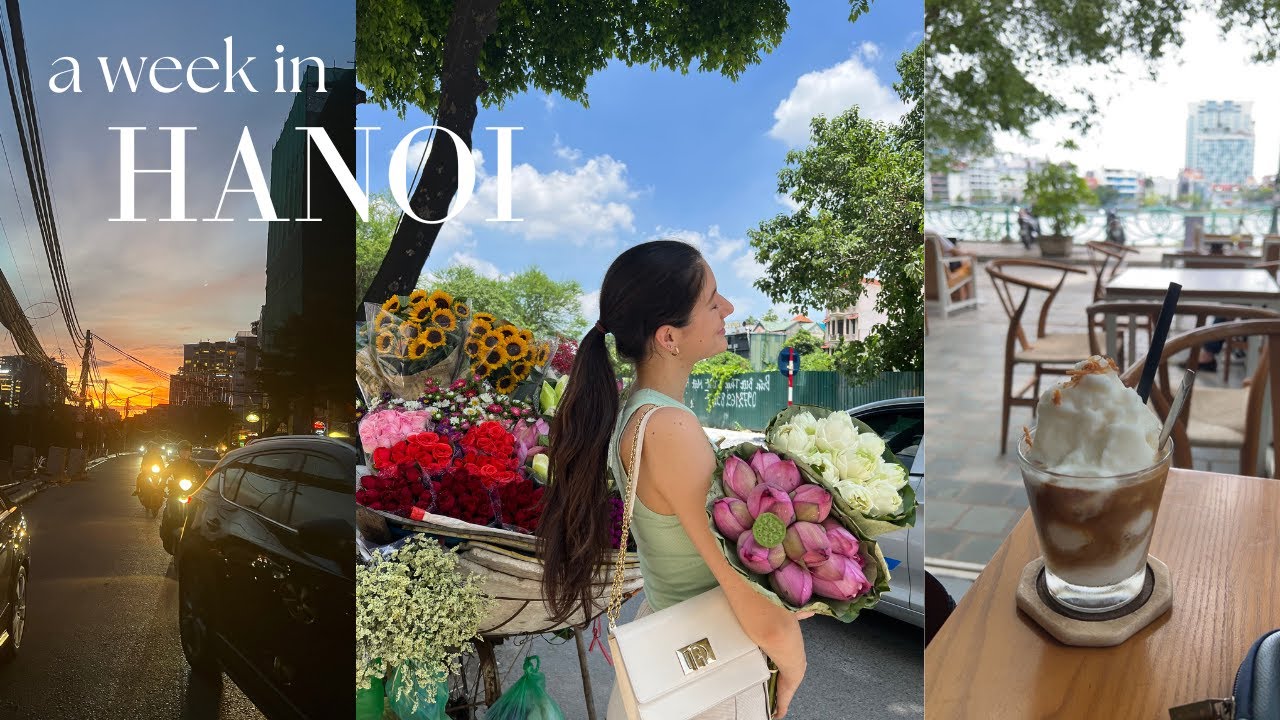 A WEEK IN HANOI Vietnam Vlog Living In Hanoi Good Restaurants cafes 