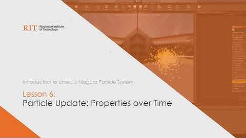 Lesson 6: Particle Update: Properties over Time – Intro to Unreal’s Niagara Particle System