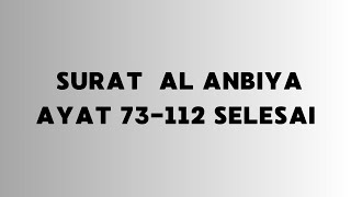 Ngaji Pelan surat Al anbiya 73-112 #belajarngajialquran