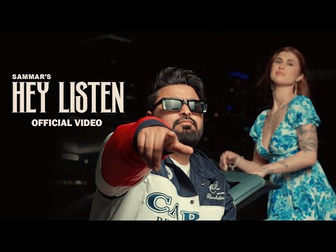 Hey Listen (Full Video) Sammar -  Latest Punjabi Song 2024 - Sammar
