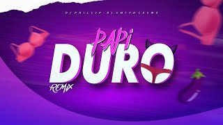 PAPI DURO (REMIX / Tik Tok Song) DJ PHILLIP
