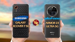 Samsung Galaxy Xcover 7 5G vs Ulefone Armor 23 Ultra 5G