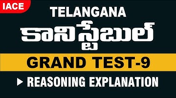 TS CONSTABLE GRAND TEST - 09 || REASONING EXPLANATION (BILINGUAL) || IACE