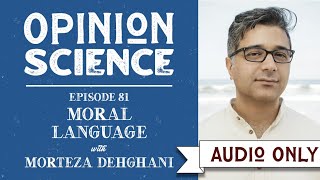 Moral Language with Morteza Dehghani