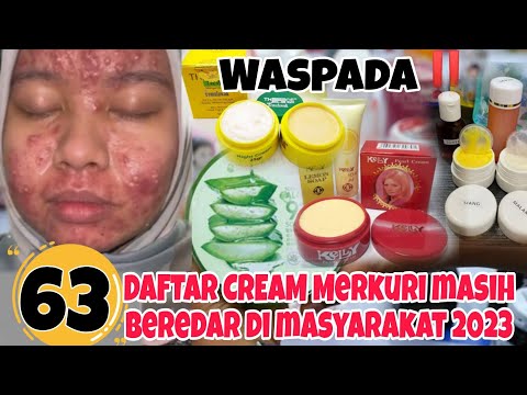 63 Daftar Cream Wajah Bermerkuri Yang Masih Beredar Di Masyarakat ✅ Masih Banyak Yang pakai‼️