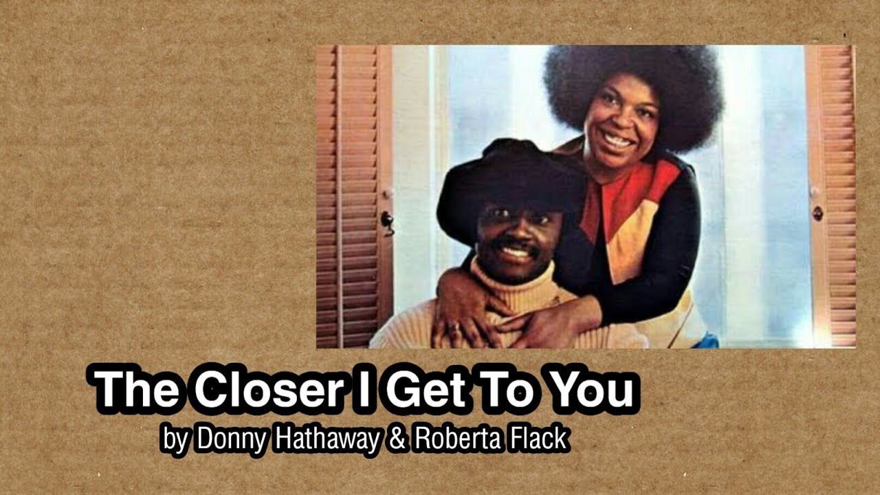 Throwback Duet 20 (The Closer I Get To You Donny Hathaway & Roberta