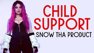 Snow Tha Product - Child Support (LYRICS)
