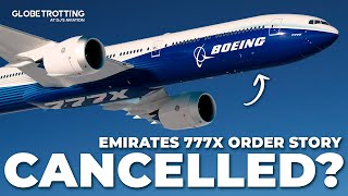 CANCELLED? - Emirates 777X Order Saga