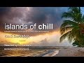 Islands Of Chill - No.5 Barbados, Selected by DJ Maretimo, HD, 2014, Caribbean Chillout Flight