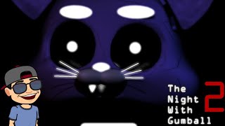 THE NIGHT WITH GUMBALL 2 | SURVIVAL NIGHT AND THE EXTRAS | FNAF FAN GAME 2024 |