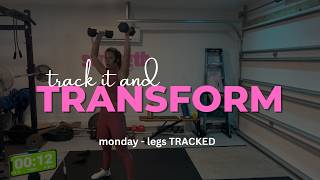 Track it and Transform - Mon 8/3 - Legs Tracked