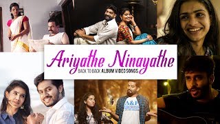 Back To Back Video Songs | Ariyathe Ninayathe | Malayalam Romantic Album Hits