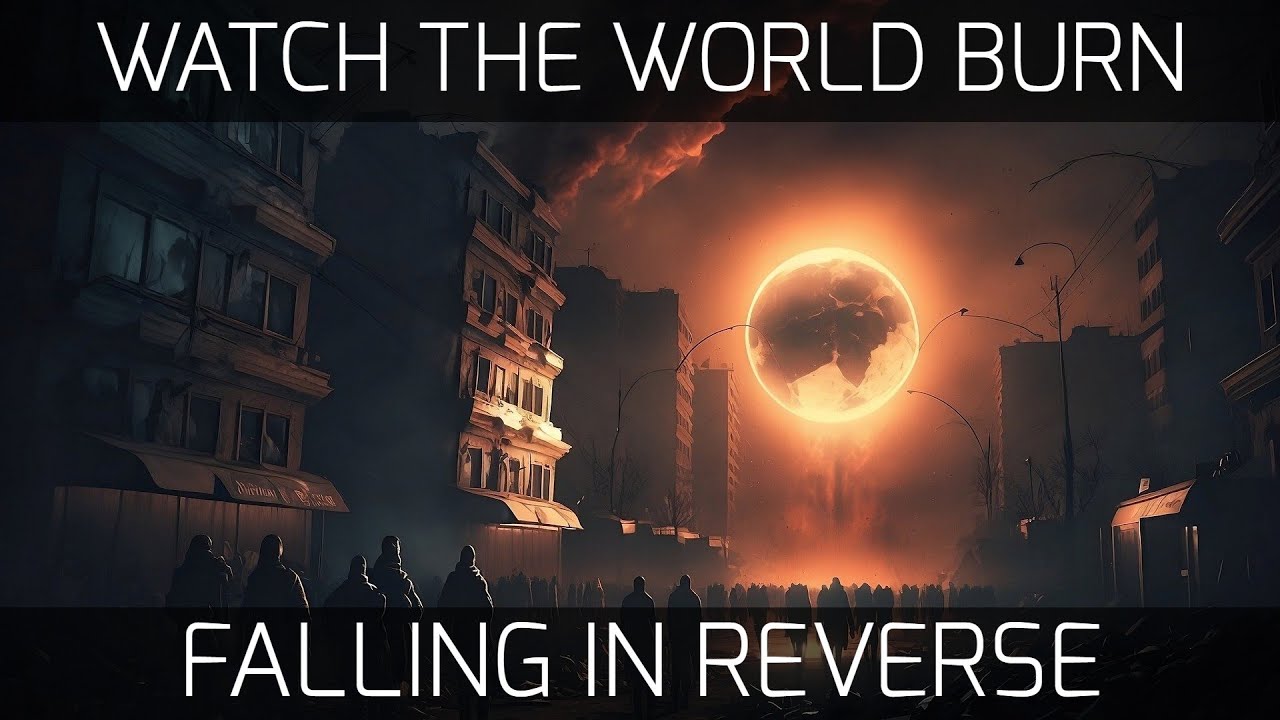 Falling In Reverse Watch The World Burn (Lyrics Lirik Terjemahan
