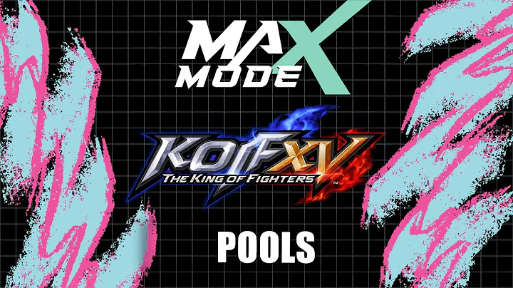 MAX MODE 2025 The King of Fighters XV Pools E1: Seis mx, Baha_Zero, ViolentKain, NerdintheBay, more