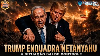 TRUMP ENQUADRA NETANYAHU! 1SR4EL IGNORA OS EUA E A SITUAÇÃO SAI DO CONTROLE!