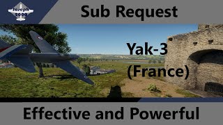 War Thunder Sub Request By Tank Desu French Yak-3 Effective And Powerful