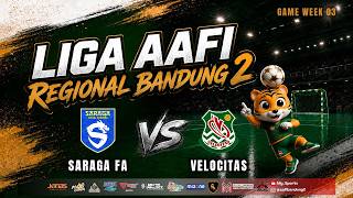 SARAGA FA VS VELOCITAS   -   KATEGORI U-16   -   AAFI REGIONAL BANDUNG 2    -    GAMEWEEK 3