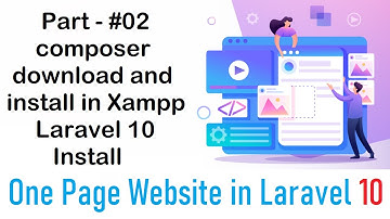 #2 composer download and install in Xampp | Laravel 10 Install | One Page Website in Laravel 10