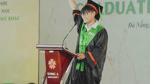 Thông điệp tân khoa | Lễ Tốt nghiệp 2024 Đại học Đông Á | UDA