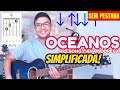 Como Tocar OCEANOS - ANA NÓBREGA - HILLSONG🧡FÁCIL! ACÓRDES FÁCEIS. SIMPLIFICADO. INICIANTE SIMPLES.