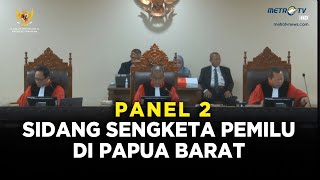 LIVE -  Sidang MK Panel 2 - SIDANG MK SENGKETA PEMILU DI PAPUA BARAT