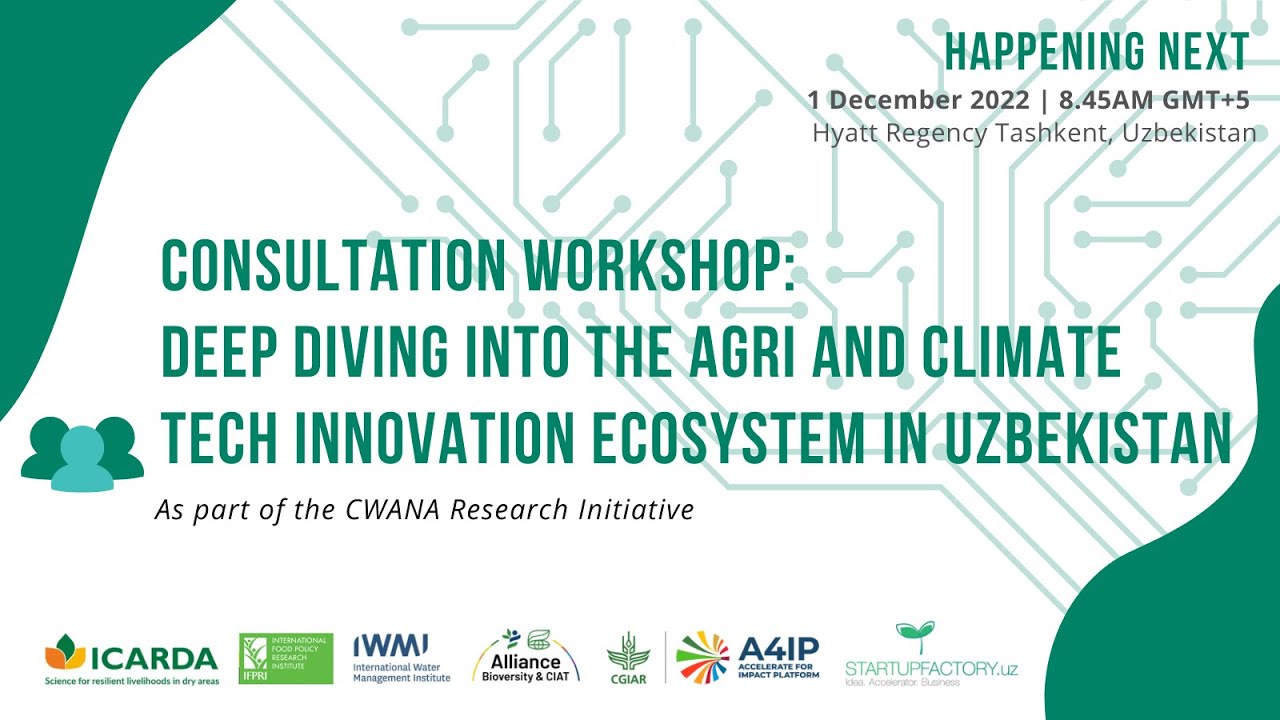 Highlights: Consultation Workshop, Agri-tech Innovation Ecosystem in Uzbekistan – 1 December 2022