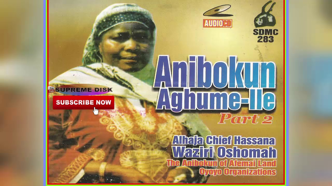 Etsako Music: Alhaja Hasana Waziri Oshomah - Anibokun Aghume-Ile 2(Full Album)