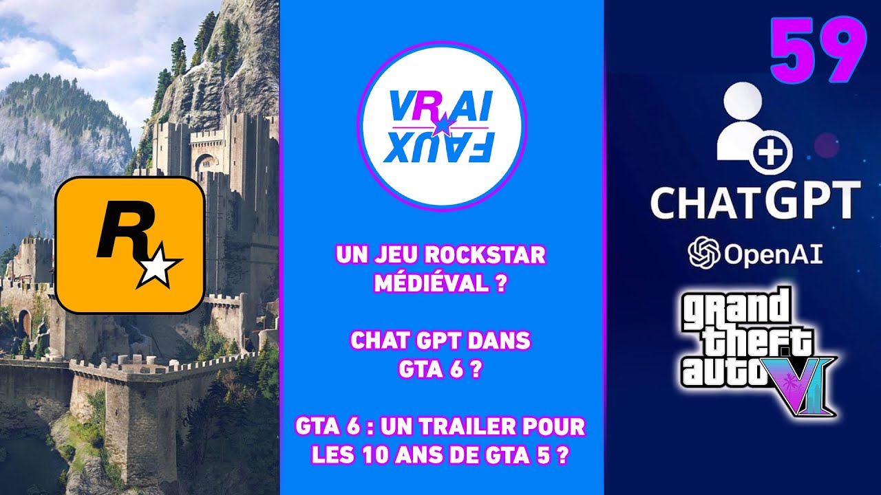 VRAI OU FAUX ? UN PROJET DE JEU MEDIEVAL PAR ROCKSTAR ? CHAT GPT DANS GTA 6  ? ANNONCE 10 ANS GTA 5 ?