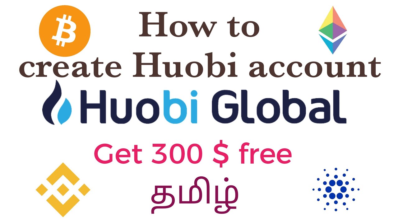 How to create Huobi account Tamil | Get 300 $ free | Huobi Global exchange Tamil