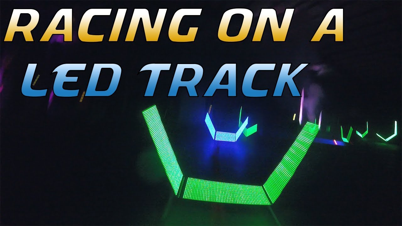 Fpv Racer Led Racing on a led track! | FPV-Racing - YouTube