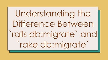 Understanding the Difference Between `rails db:migrate` and `rake db:migrate`