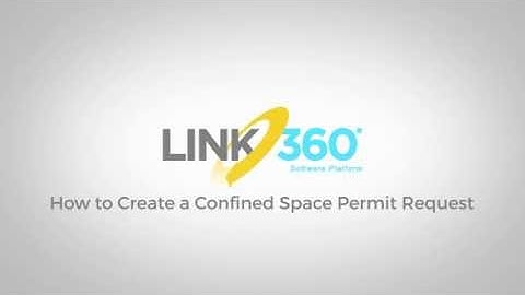 LINK360 software | How To Create A Confined Space Permit Request