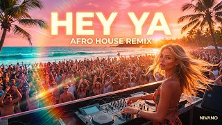 NIVANO - Hey Ya 🔥 (Afro House Remix) [Outkast Tribute · Ibiza Sunset Mix 2026]