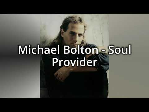 Michael Bolton Soul ProviderLyrics