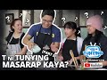 T NI TUNYING (PART 2): MASARAP KAYA?