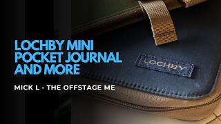 NEW LOCHBY! Mini Pocket Journal and More.