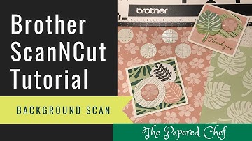Brother ScanNCut Tips & Tricks - Background Scan - Creating Tropical Escape Stickers