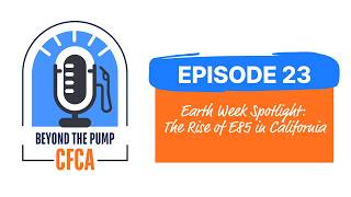 Earth Week Spotlight: The Rise of E85 in California | Ep 23