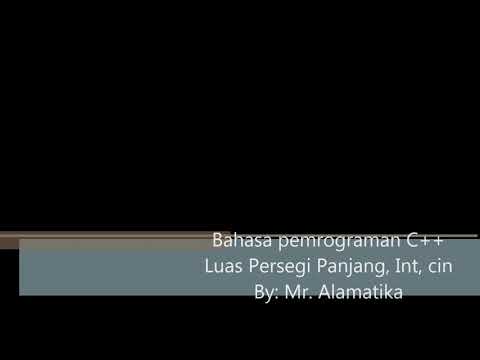 C++ Tipe data dasar int, menghitung luas persegi panjang, fungsi cin
